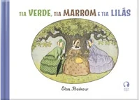 Capa do livro Tia Verde, Tia Marrom e Tia Lilás